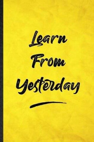 Cover of Learn From Yesterday