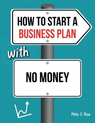 Book cover for How To Start A Business Plan With No Money