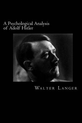Book cover for A Psychological Analysis of Adolf Hitler