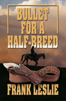 Book cover for Bullet For A Half-Breed