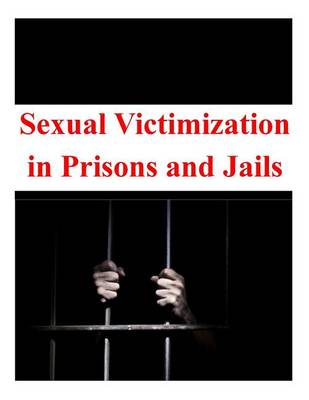 Book cover for Sexual Victimization in Prisons and Jails