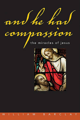 Book cover for And He Had Compassion