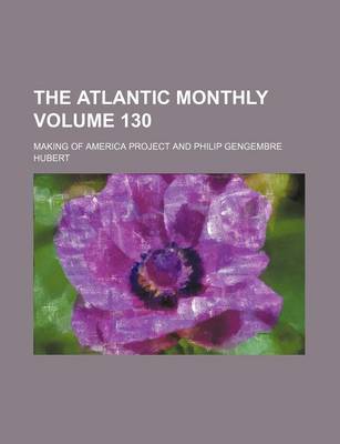 Book cover for The Atlantic Monthly Volume 130