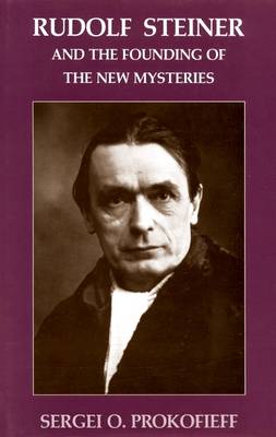 Book cover for Rudolf Steiner and the Founding of the New Mysteries