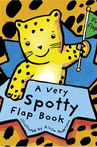 Cover of A Very Spotty Flap Book