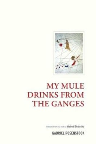Cover of My Mule Drinks From the Ganges