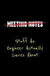 Book cover for Meeting Notes - Stuff an Engineer Actually Cares about