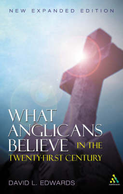 Book cover for What Anglicans Believe in the 21st Century
