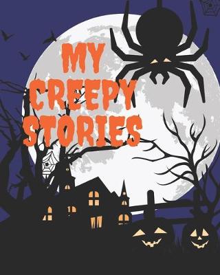 Book cover for My Creepy Stories