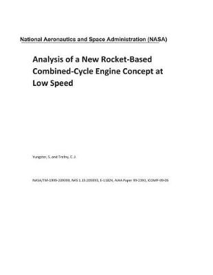 Book cover for Analysis of a New Rocket-Based Combined-Cycle Engine Concept at Low Speed