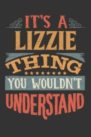 Cover of Its A Lizzie Thing You Wouldnt Understand