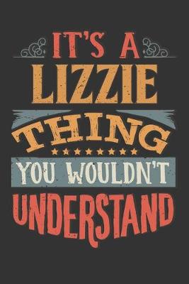 Book cover for Its A Lizzie Thing You Wouldnt Understand