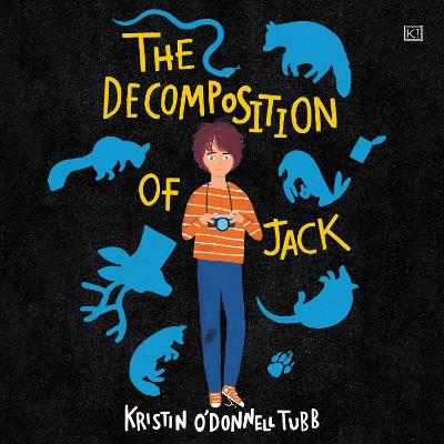 The Decomposition of Jack by Kristin O'Donnell Tubb