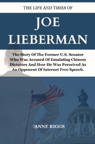 Cover of Life and Times of Joe Lieberman