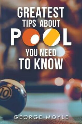 Cover of ? Greatest Tips About Pool You Need to Know