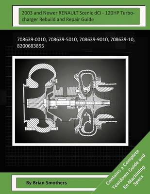 Book cover for 2003 and Newer RENAULT Scenic dCi - 120HP Turbocharger Rebuild and Repair Guide