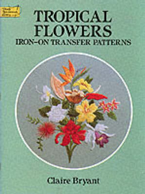 Book cover for Tropical Flowers Iron-on Transfer Patterns