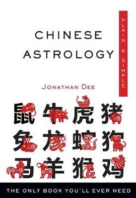 Cover of Chinese Astrology, Plain & Simple