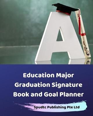 Book cover for Education Major Graduation Signature Book and Goal Planner