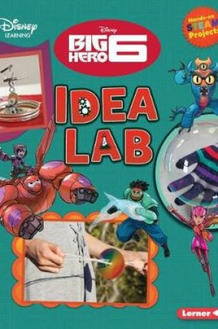 Cover of Big Hero 6 Idea Lab