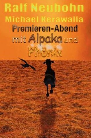 Cover of Premieren-Abend mit Alpaka und Phönix