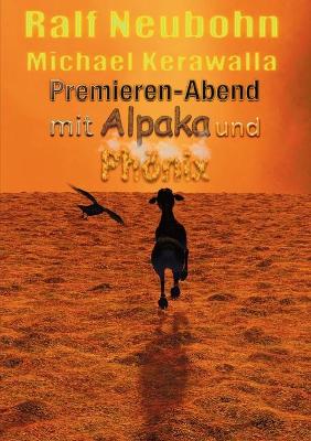 Book cover for Premieren-Abend mit Alpaka und Phönix