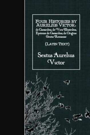 Cover of Four Histories by Aurelius Victor (Latin Text)