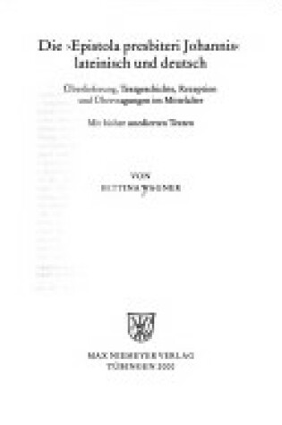 Cover of Die Epistola Presbiteri Johannis Lateinisch Und Deutsch