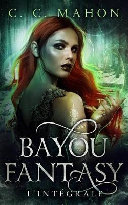 Cover of Bayou Fantasy L'integrale