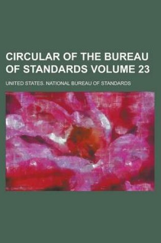 Cover of Circular of the Bureau of Standards Volume 23