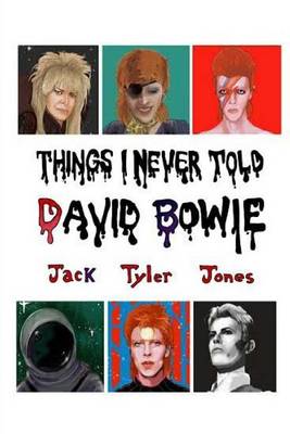 Book cover for Things I Never Told David Bowie