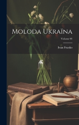 Book cover for Moloda Ukraïna; Volume 01