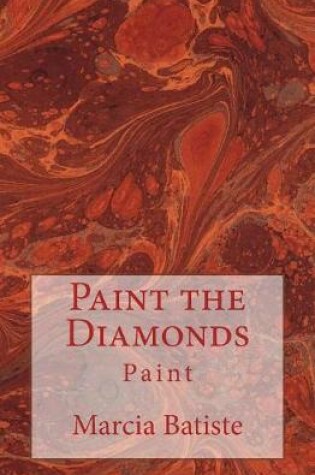 Cover of Paint the Diamonds