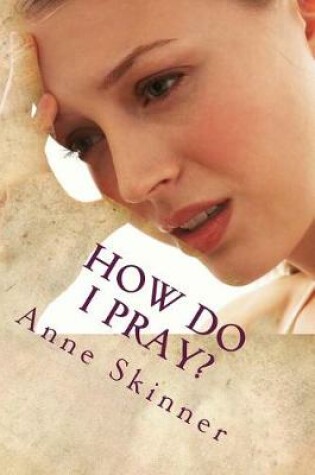 Cover of How Do I Pray?