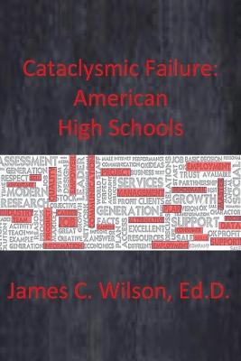 Book cover for Cataclysmic Failure: American High Schools