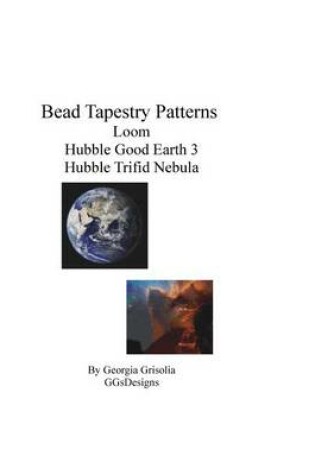 Cover of Bead Tapestry Patterns Loom Hubble Good Earth 3 Hubble Trifid Nebula