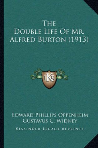 Cover of The Double Life of Mr. Alfred Burton (1913)