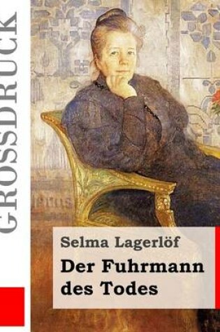 Cover of Der Fuhrmann Des Todes (Gro druck)