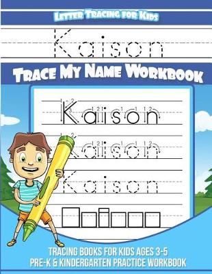 Book cover for Kaison Letter Tracing for Kids Trace my Name Workbook