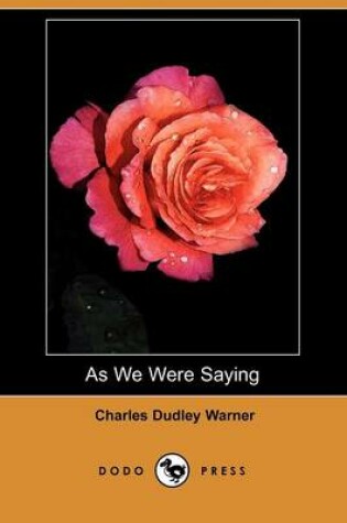 Cover of As We Were Saying (Dodo Press)