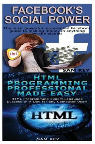 Cover of Facebook Social Power & HTML Professional Programming Made Easy