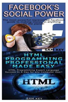 Book cover for Facebook Social Power & HTML Professional Programming Made Easy