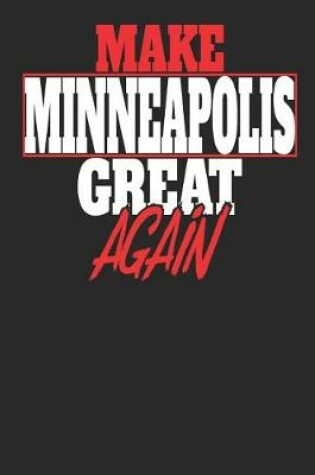 Cover of Make Minneapolis Great Again