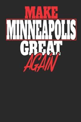 Book cover for Make Minneapolis Great Again