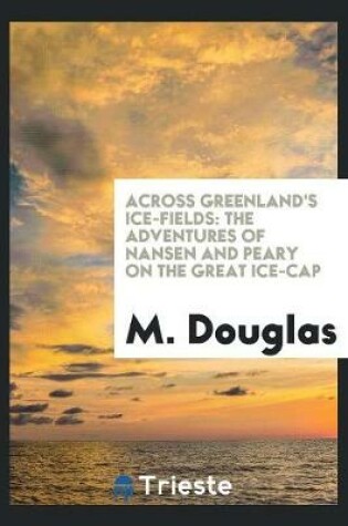 Cover of Across Greenland's Ice-Fields