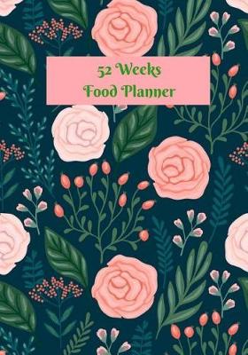 Book cover for 52 Weeks Food Planner