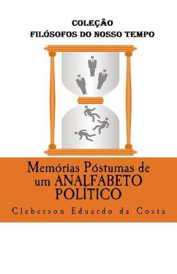 Book cover for Memorias Postumas de um Analfabeto Politico
