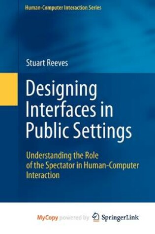 Cover of Designing Interfaces in Public Settings
