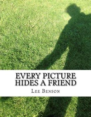 Book cover for Every Picture Hides A Friend