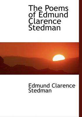 Book cover for The Poems of Edmund Clarence Stedman